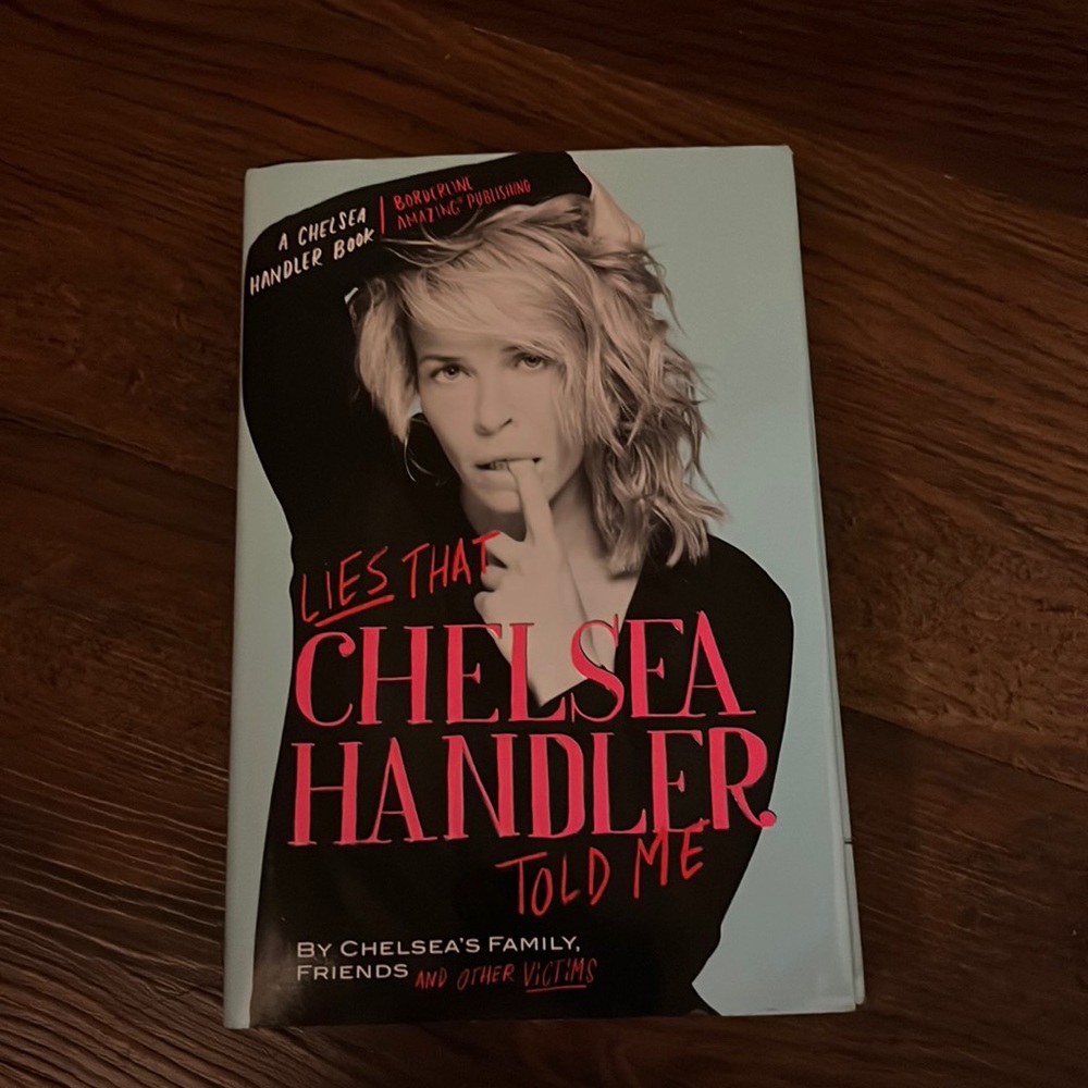 Lies That Chelsea Handler Told Me
